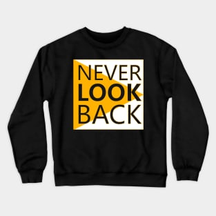 Never Look Back Crewneck Sweatshirt